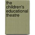 The Children's Educational Theatre