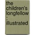 The Children's Longfellow : Illustrated