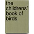 The Childrens' Book Of Birds