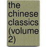 The Chinese Classics (Volume 2) door James Legge