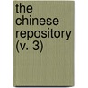 The Chinese Repository (V. 3) door Unknown Author