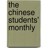 The Chinese Students' Monthly door Chinese Students' Alliance of States