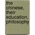 The Chinese, Their Education, Philosophy