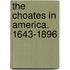 The Choates In America. 1643-1896