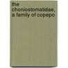 The Choniostomatidae, A Family Of Copepo by Vilh. Hansen