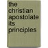 The Christian Apostolate Its Principles