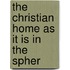 The Christian Home As It Is In The Spher