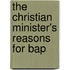 The Christian Minister's Reasons For Bap