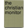 The Christian Monitor by Unknown