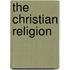 The Christian Religion
