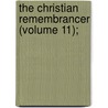 The Christian Remembrancer (Volume 11); by Unknown