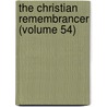 The Christian Remembrancer (Volume 54) by William Scott
