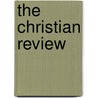 The Christian Review door Unknown Author