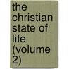 The Christian State Of Life (Volume 2) by Franz Hunolt