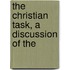 The Christian Task, A Discussion Of The