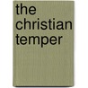 The Christian Temper door John Evans