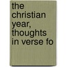 The Christian Year, Thoughts In Verse Fo door John Keble