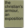 The Christian's Armour, An Exposition door Legh Richmond Ayre