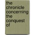 The Chronicle Concerning The Conquest Of