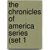 The Chronicles Of America Series (Set 1 door Allen Johnson