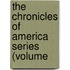 The Chronicles Of America Series (Volume