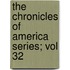 The Chronicles Of America Series; Vol 32