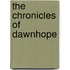 The Chronicles Of Dawnhope