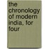 The Chronology Of Modern India, For Four