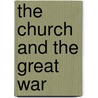 The Church And The Great War door Worth Marion Tippy