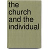 The Church And The Individual door Frank Ilsley Paradise
