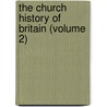 The Church History Of Britain (Volume 2) door Thomas Fuller