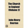 The Church In England (Volume 2) by John Henry Overton