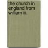 The Church In England From William Iii. by Hore