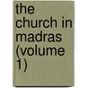 The Church In Madras (Volume 1) door Frank Penny