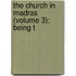 The Church In Madras (Volume 3); Being T
