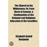 The Church In The Wilderness; Or, From H door Elizabeth Bedell Benjamin