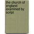 The Church Of England Examined By Script