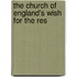 The Church Of England's Wish For The Res