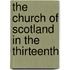 The Church Of Scotland In The Thirteenth