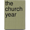 The Church Year door Jasper Carmichael
