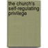 The Church's Self-Regulating Privilege