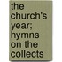 The Church's Year; Hymns On The Collects