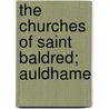 The Churches Of Saint Baldred; Auldhame by Adam Inch Ritchie