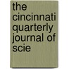 The Cincinnati Quarterly Journal Of Scie door Unknown Author