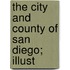 The City And County Of San Diego; Illust