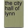 The City Hall Of Lynn door Mass. (From Old Catalog] Lynn