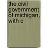 The Civil Government Of Michigan, With C door William Johnson Cocker