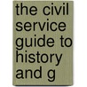 The Civil Service Guide To History And G door William Alfred Browne