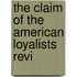 The Claim Of The American Loyalists Revi