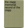 The Clapp Memorial. Record Of The Clapp door Ebenezer Clapp